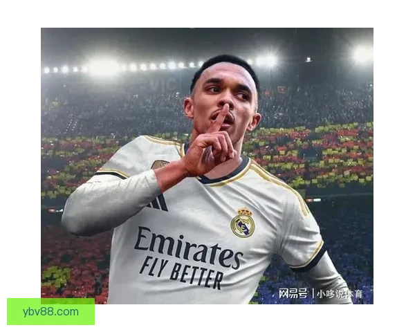 太阳报称阿诺德若助皇马加冕将获一亿英镑巨奖引发足坛震动热议